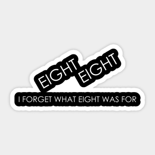 I forget what eight was for Violent Femmes Kiss Off Sticker